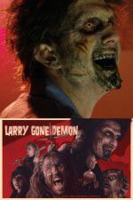 Watch Larry Gone Demon 123MoviesFree