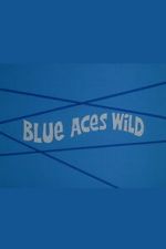 Watch Blue Aces Wild 123MoviesFree