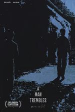 Watch A Man Trembles (Short 2021) 123MoviesFree