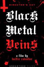 Watch Black Metal Veins 123MoviesFree