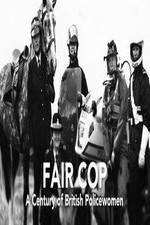 Watch Fair Cop: A Century of British Policewomen 123MoviesFree