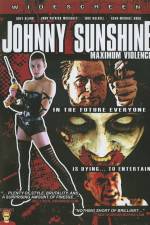 Watch Johnny Sunshine Maximum Violence 123MoviesFree