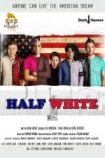 Watch Half White 123MoviesFree