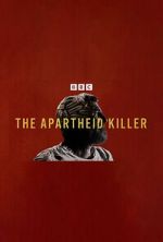 Watch The Apartheid Killer 123MoviesFree
