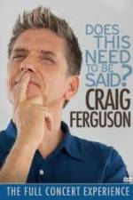 Watch Craig Ferguson Does This Need to Be Said 123MoviesFree