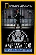 Watch National Geographic Ambassador Inside the Embassy 123MoviesFree
