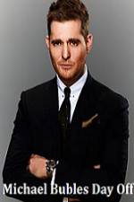 Watch Michael Bubles Day Off 123MoviesFree