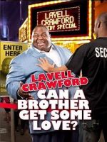 Watch Lavell Crawford: Can a Brother Get Some Love 123MoviesFree