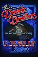 Watch The Doobie Brothers: Let the Music Play 123MoviesFree