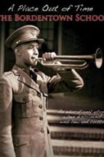 Watch A Place Out of Time: The Bordentown School 123MoviesFree