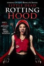 Watch Little Dead Rotting Hood 123MoviesFree