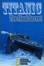 Watch National Geographic Titanic: The Final Secret 123MoviesFree