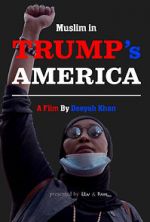 Watch Muslim in Trump\'s America 123MoviesFree