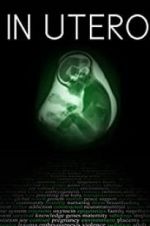 Watch In Utero 123MoviesFree