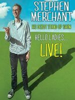 Watch Stephen Merchant: Hello Ladies... Live! 123MoviesFree