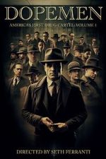 Watch Dope Men: America's First Drug Cartel 123MoviesFree