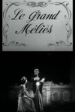 Watch Le grand M�li�s (Short 1952) 123MoviesFree