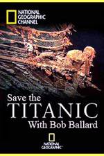 Watch Save the Titanic with Bob Ballard 123MoviesFree