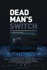 Watch Dead Man\'s Switch: A Crypto Mystery 123MoviesFree