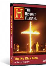 Watch The Ku Klux Klan A Secret History 123MoviesFree