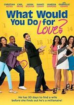 Watch What Would You Do for Love 123MoviesFree
