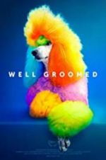 Watch Well Groomed 123MoviesFree