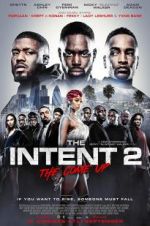Watch The Intent 2: The Come Up 123MoviesFree