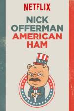 Watch Nick Offerman: American Ham 123MoviesFree