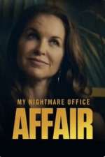 Watch My Nightmare Office Affair 123MoviesFree