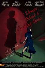 Watch Vamps Blood & Smoking Guns 123MoviesFree