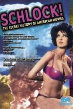 Watch Schlock The Secret History of American Movies 123MoviesFree