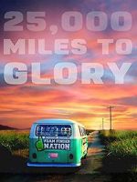 Watch 25,000 Miles to Glory 123MoviesFree