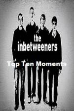 Watch The Inbetweeners Top Ten Moments 123MoviesFree