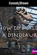 Watch How to Build a Dinosaur 123MoviesFree