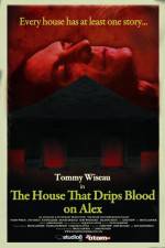 Watch The House That Drips Blood on Alex 123MoviesFree