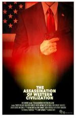 Watch The Assassination of Western Civilization 123MoviesFree