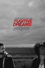 Watch Fugitive Dreams 123MoviesFree