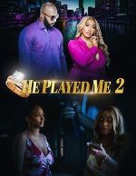 Watch He Played Me 2 123MoviesFree