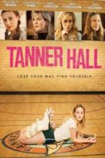 Watch Tanner Hall 123MoviesFree