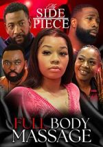 Watch My Side Piece: Full Body Massage 123MoviesFree