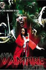Watch Avia Vampire Hunter 123MoviesFree