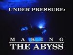 Watch Under Pressure: Making \'The Abyss\' 123MoviesFree