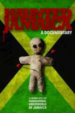 Watch Haunted Jamaica 123MoviesFree