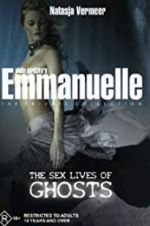 Watch Emmanuelle the Private Collection: The Sex Lives of Ghosts 123MoviesFree