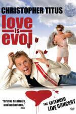 Watch Christopher Titus Love Is Evol 123MoviesFree