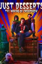 Watch Just Desserts The Making of \'Creepshow\' 123MoviesFree