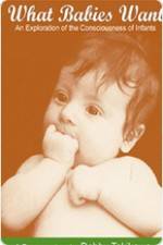 Watch What Babies Want 123MoviesFree