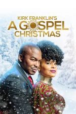 Watch Kirk Franklin\'s A Gospel Christmas 123MoviesFree