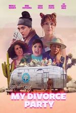 Watch My Divorce Party 123MoviesFree