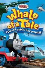 Watch Thomas & Friends: Whale of a Tale and Other Sodor Adventures 123MoviesFree